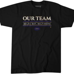 BreakingT OUR TEAM Baltimore Ravens Shirt
